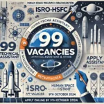 ISRO-HSFC MO, Technical Asst & Other Recruitment 2024